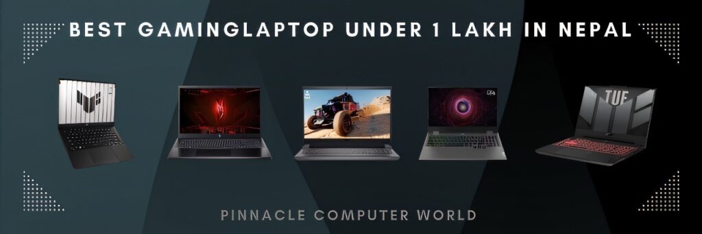 Best Gaming Laptops Under 1 Lakh in Nepal